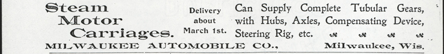 Milwaukee Aubomobile Company, Magazine Advertisement, The Automobile, February 1900, p. 35, Conde Collection.