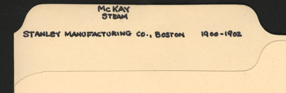 Stanley Manufacturing Company, McKay Steam Automobile, John A. Conce's File Folder